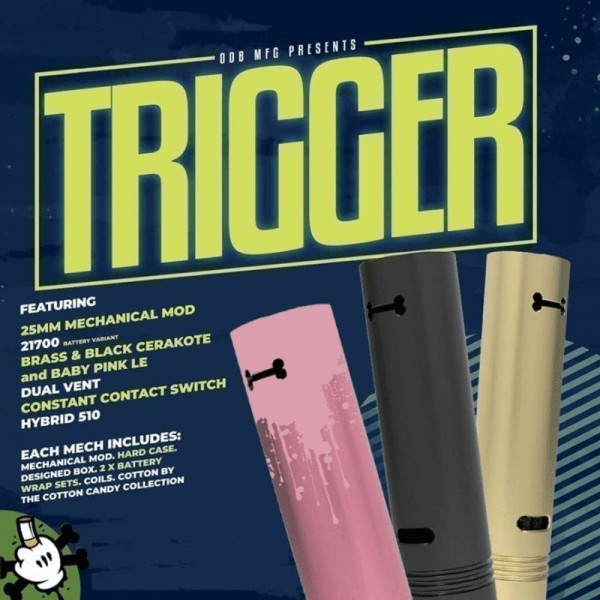 ODBM – TRIGGER Mechanical Mod